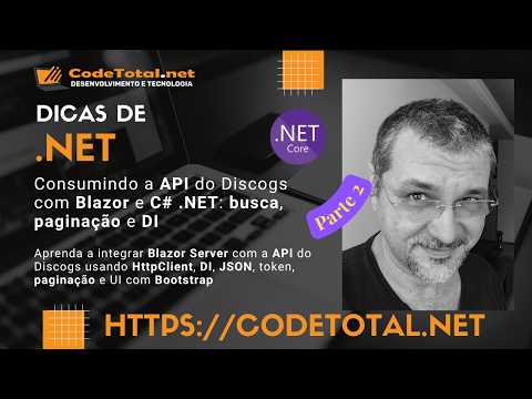 Consumindo a API do Discogs com Blazor e C# .NET: busca, paginação e DI - Parte 2