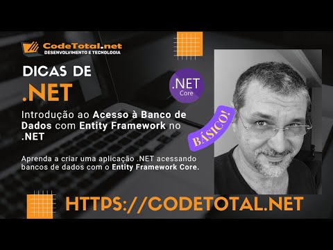 Aprenda a criar uma aplicação .NET acessando bancos de dados com o Entity Framework Core